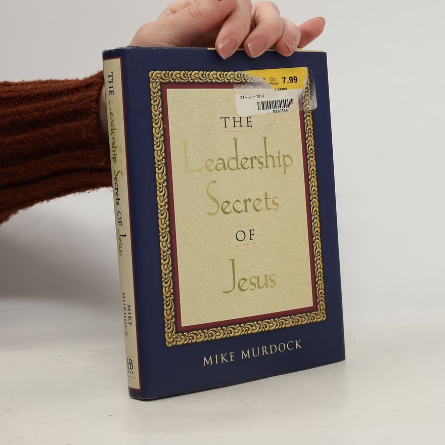 Mike Murdock The Leadership Secrets of Jesus