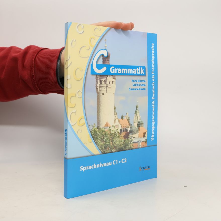Autorenkollektiv C Grammatik : Übungsgrammatik Deutsch als Fremdsprache : Sprachniveau C1-C2