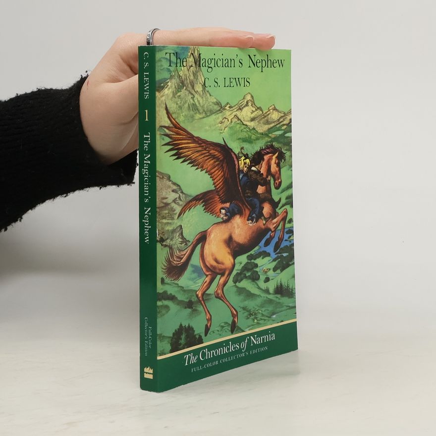 C. S. Lewis The Magician's Nephew. The Chronicles of Narnia