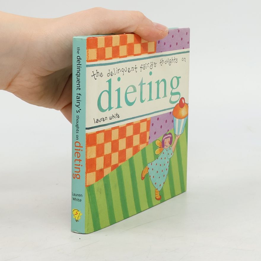 Lauren White The Delinquent Fairy's Thoughts on Dieting
