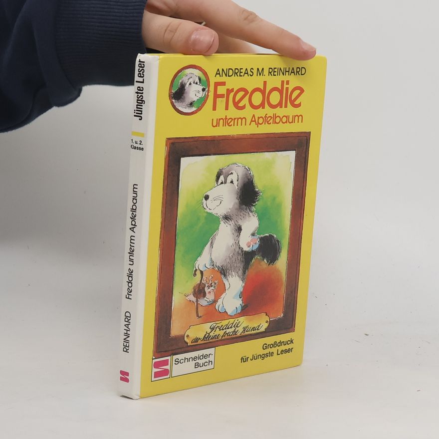 Andreas M. Reinhard Jüngste Leser: Freddie unterm Apfelbaum