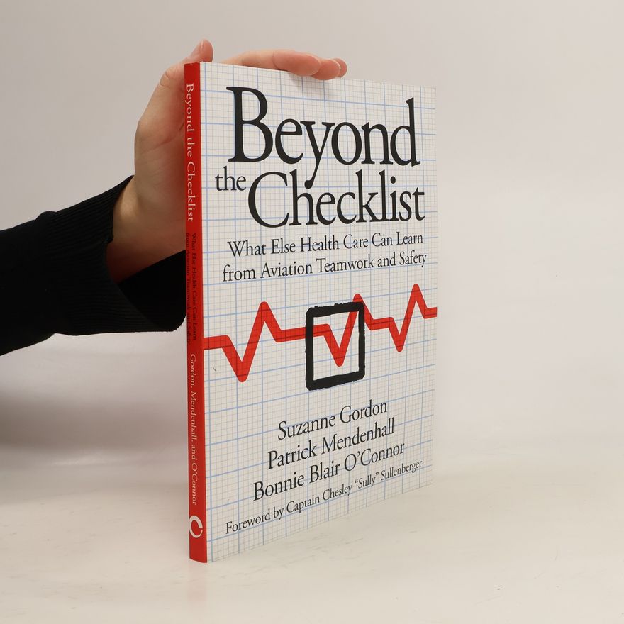 Patrick Mendenhall Beyond the checklist what else health care can learn from aviation teamwork and safety