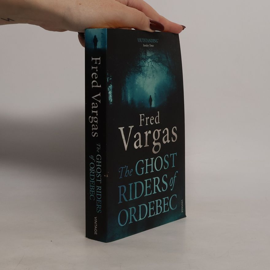 Fred Vargas The Ghost Riders of Ordebec