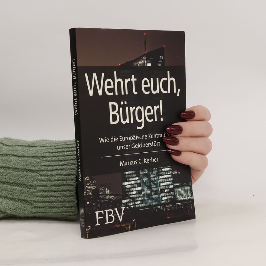 Markus C. Kerber Wehrt euch, Bürger!
