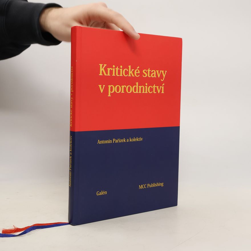 Antonín Pařízek Kritické stavy v porodnictví