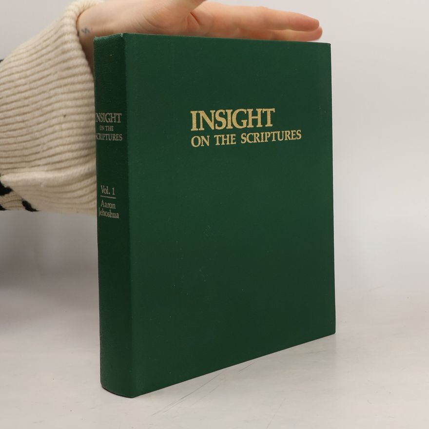 Kolektiv autorů Insight on the scriptures Vol. 1 Aaron - Jehoshua