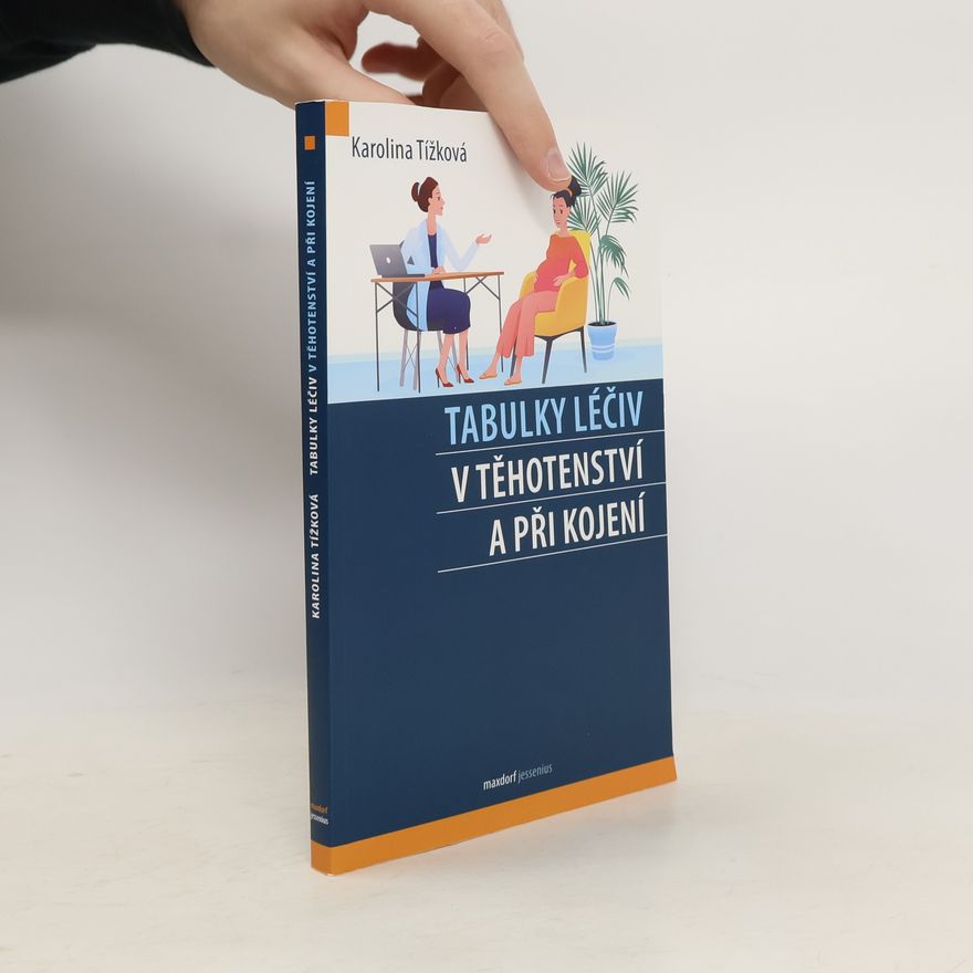 Tížková Karolina Tabulky léčiv v těhotenství a při kojení