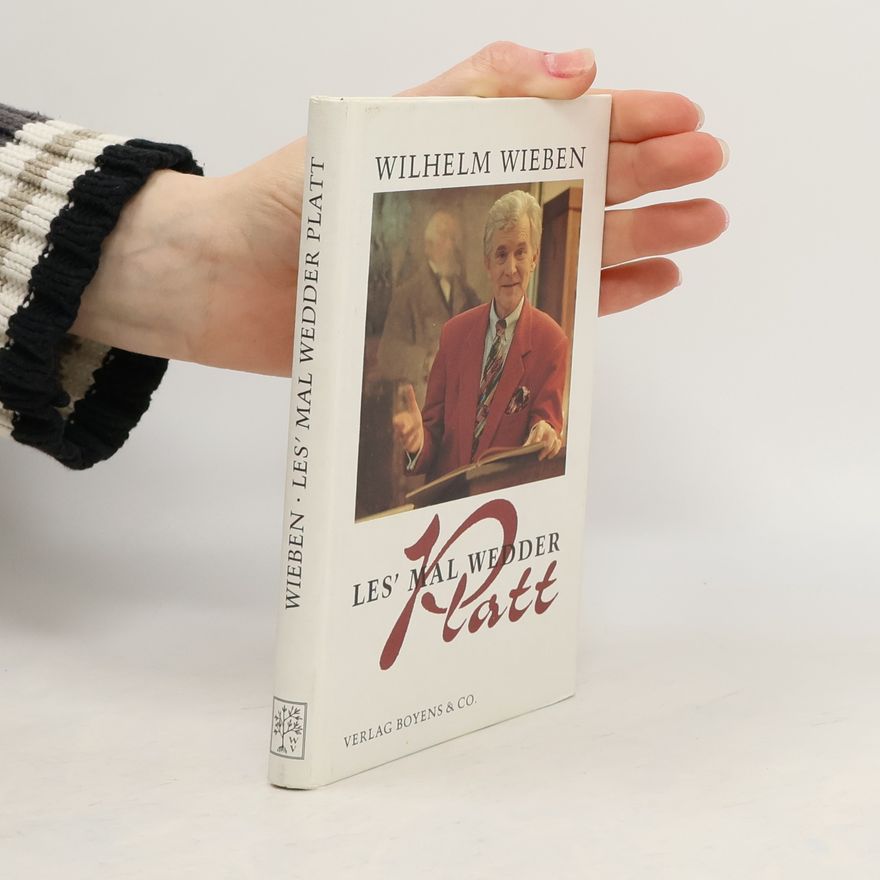 Wilhelm Wieben Les' mal wedder Platt