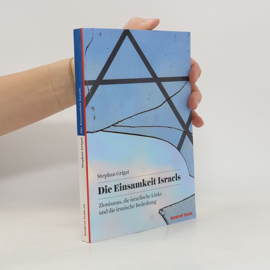 Stephan Grigat Die Einsamkeit Israels
