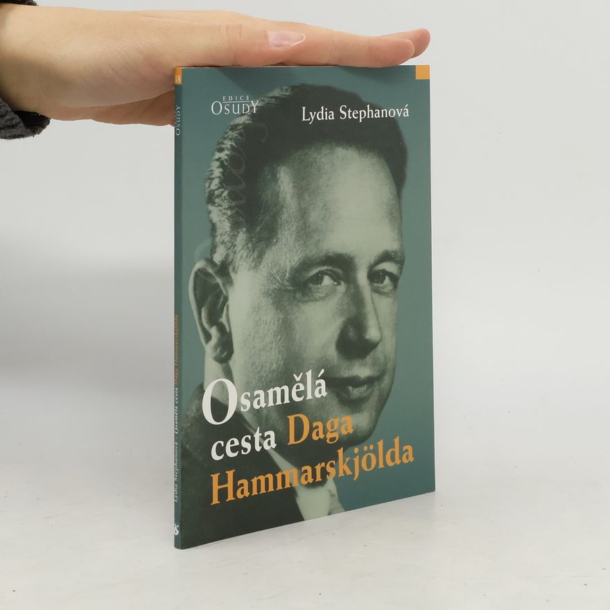Lydia Stephan Osamělá cesta Daga Hammarskjölda