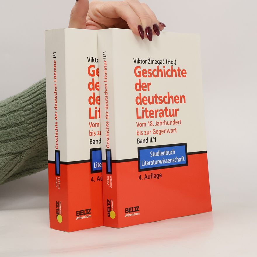 Viktor Žmegač Geschichte der deutschen Literatur vom 18. Jahrhundert bis zur Gegenwart II/1-2