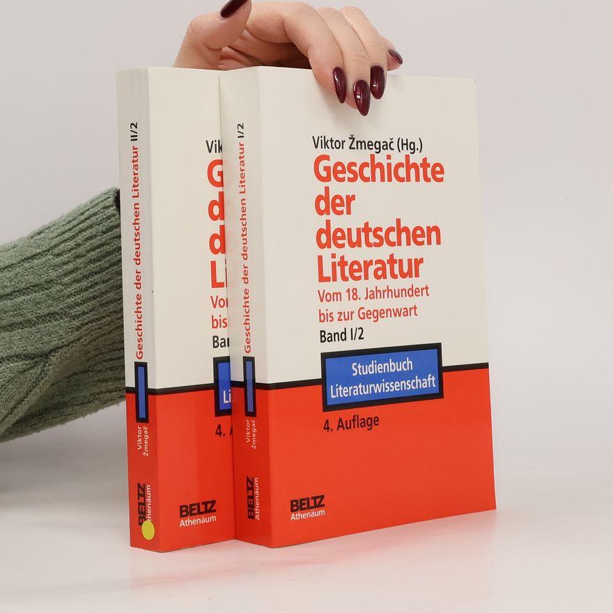 Viktor Žmegač Geschichte der deutschen Literatur vom 18. Jahrhundert bis zur Gegenwart I/2-II/2