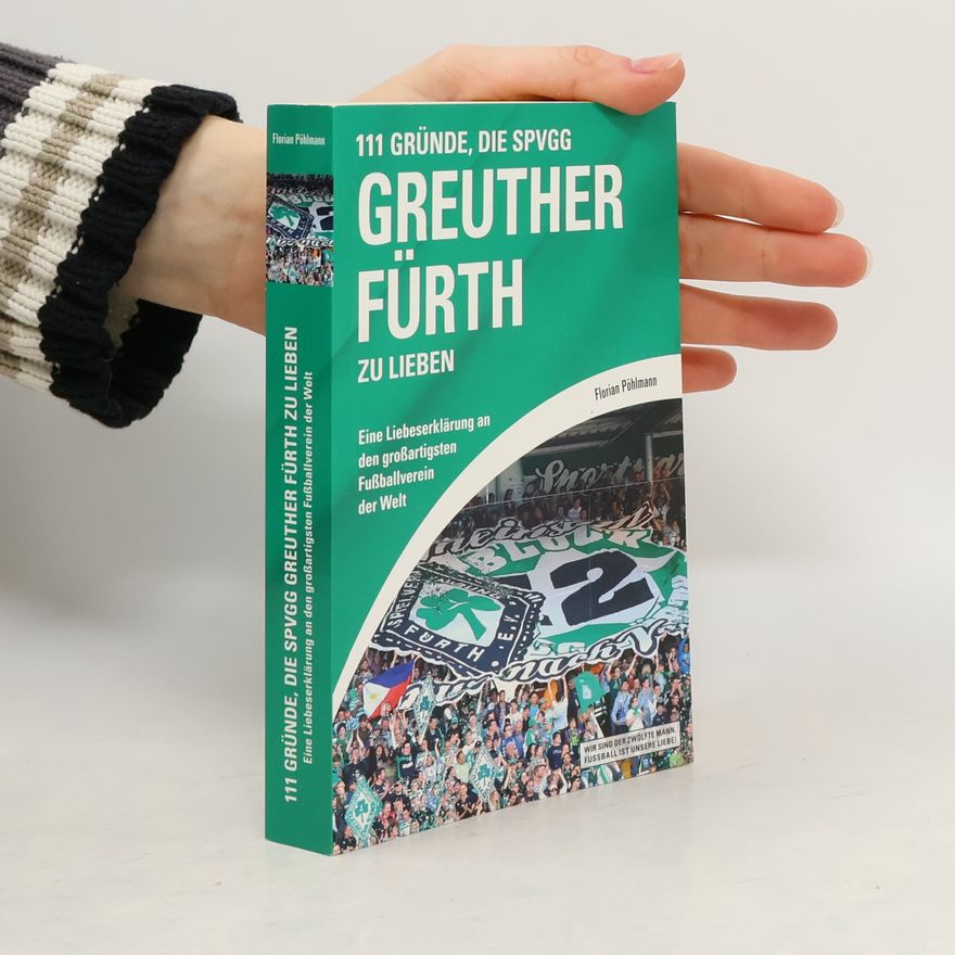 Florian Pöhlmann 111 Gründe, den SPVGG Greuther Fürth zu lieben