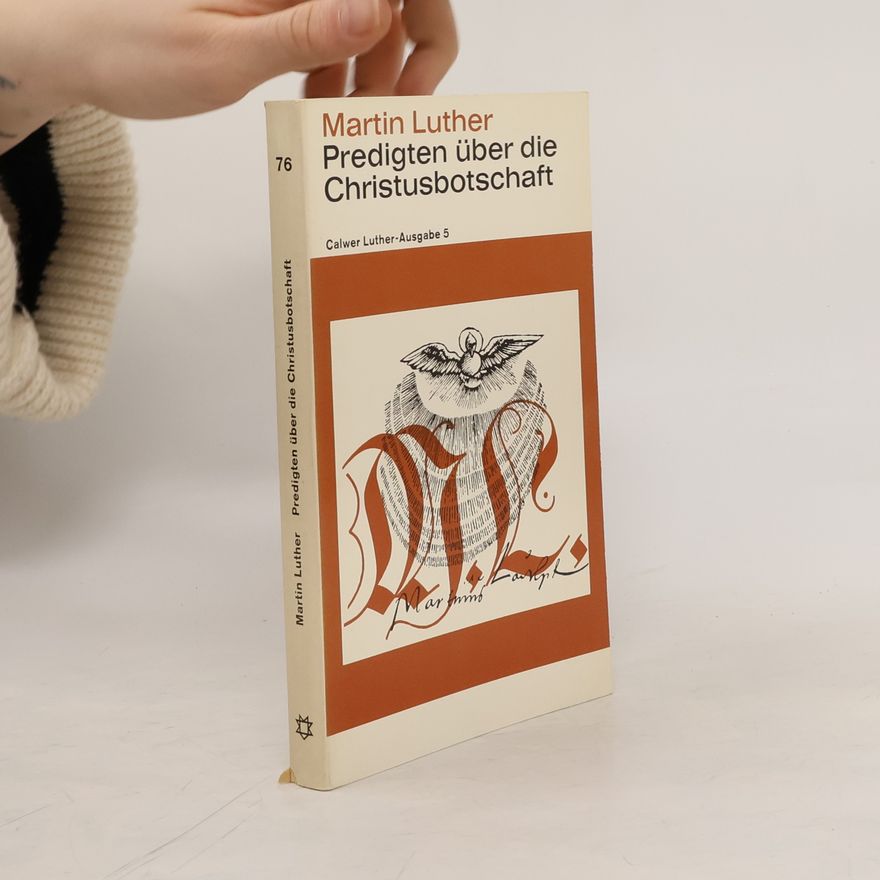 Martin Luther Predigten über die Christusbotschaft