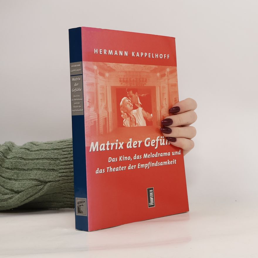 Hermann Kappelhoff Matrix der Gefühle