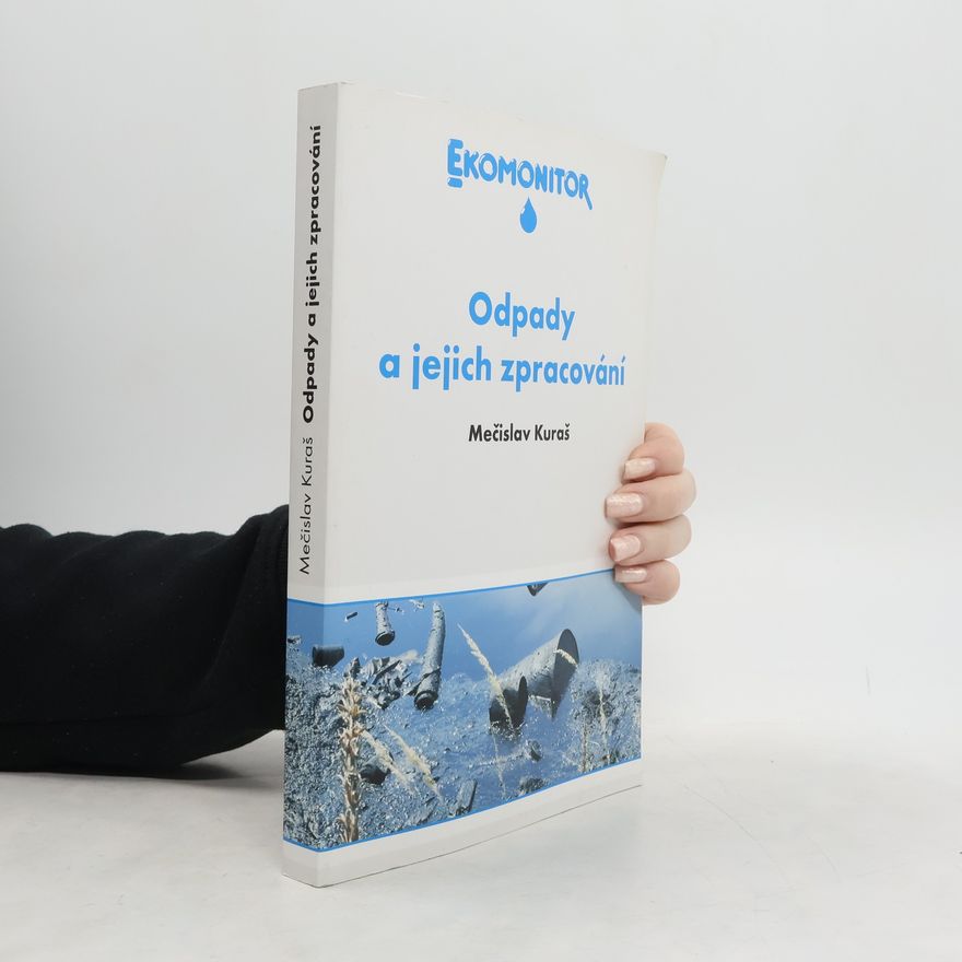Mečislav Kuraš Odpady a jejich zpracování