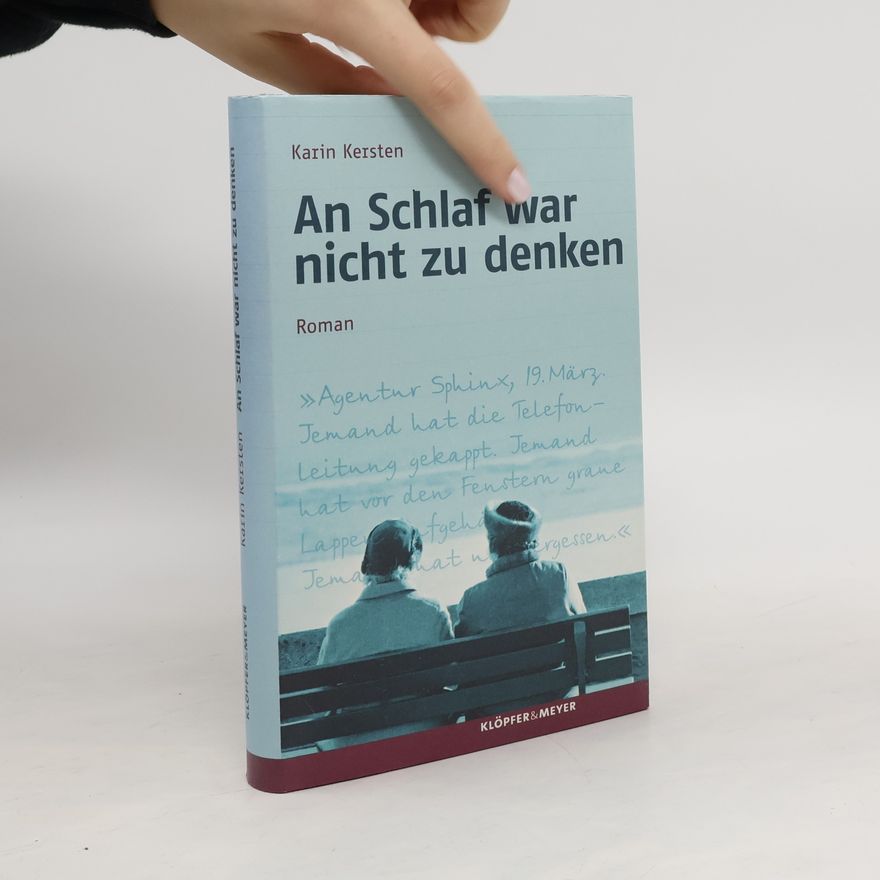 Karin Kersten An Schlaf war nicht zu denken
