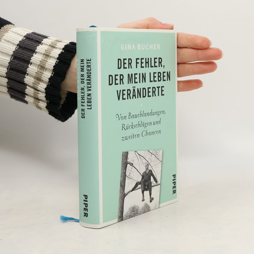 Gina Bucher Der Fehler, der mein Leben veränderte