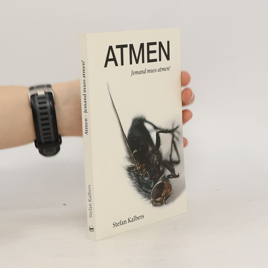 Stefan Kalbers Atmen. Jemand muss atmen