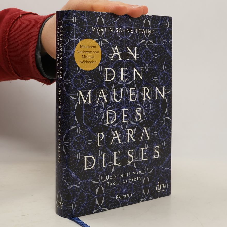 Martin Schneitewind An den Mauern des Paradieses