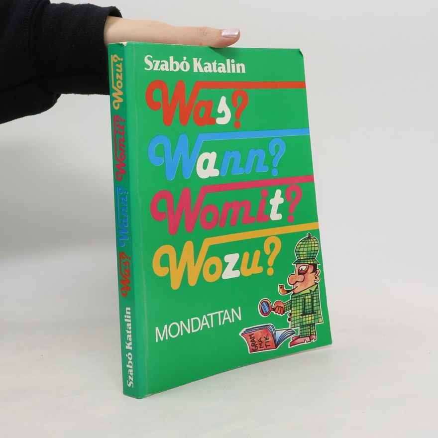 Katalin Szabó Was? Wann? Womit? Wozu?