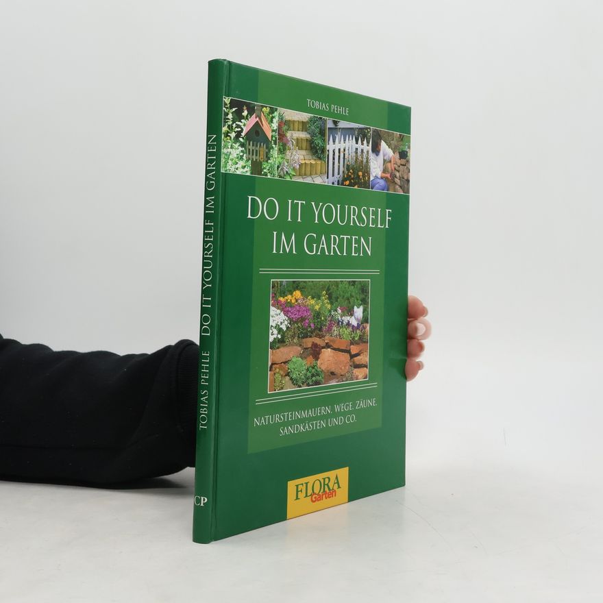 Tobias Pehle Do It Yourself im Garten