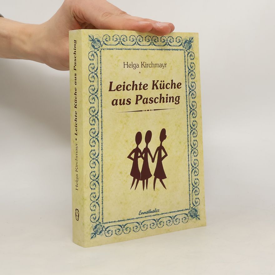Helga Kirchmayr Leichte Küche aus Pasching
