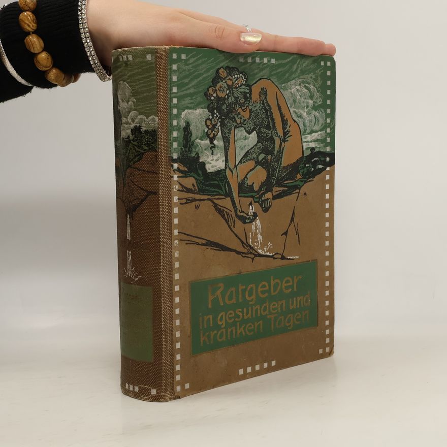 F. König Ratgeber in gesunden und kranken Tagen 1. Band