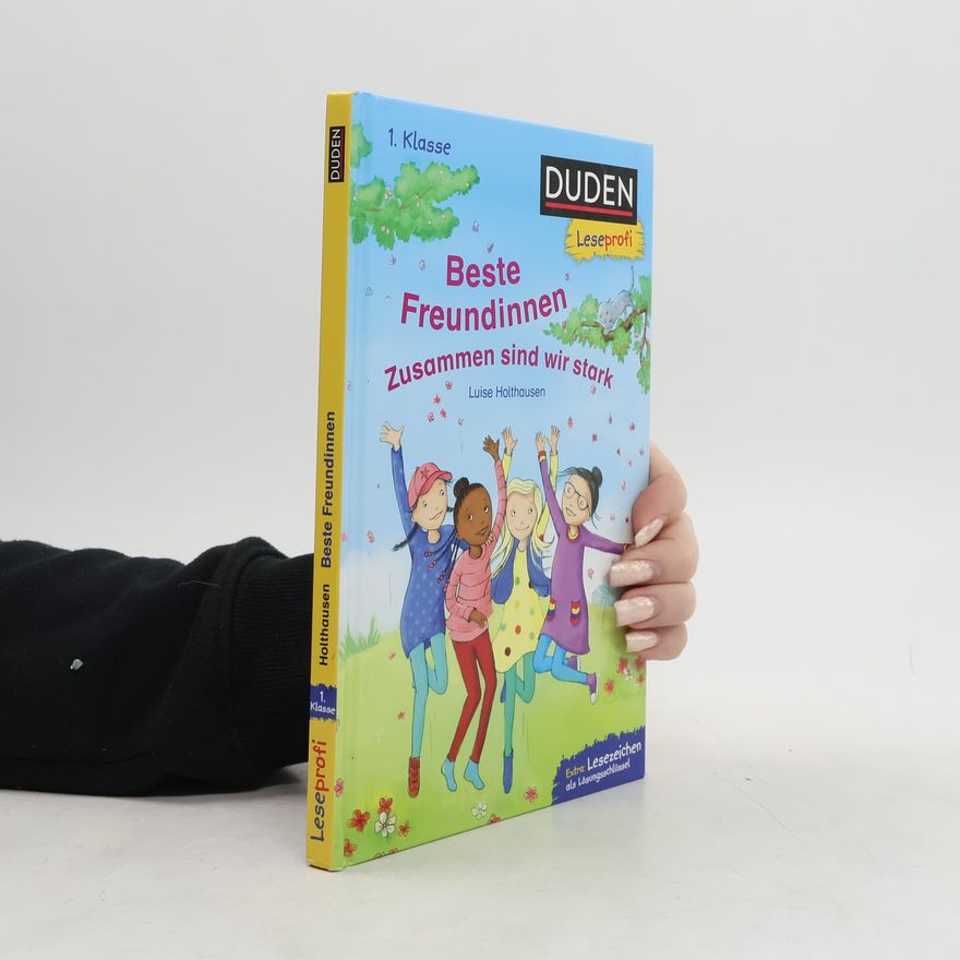 Luise Holthausen Duden Leseprofi - Beste Freundinnen - zusammen sind wir stark, 1. Klasse