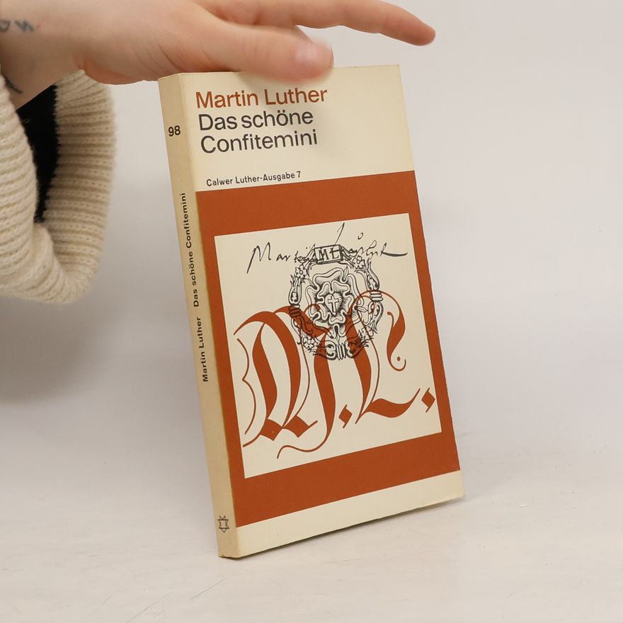 Martin Luther Das schöne Confitemini