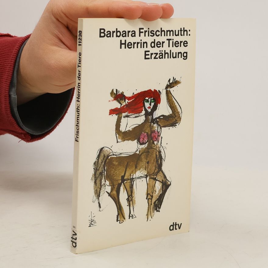 Barbara Frischmuth Herrin der Tiere
