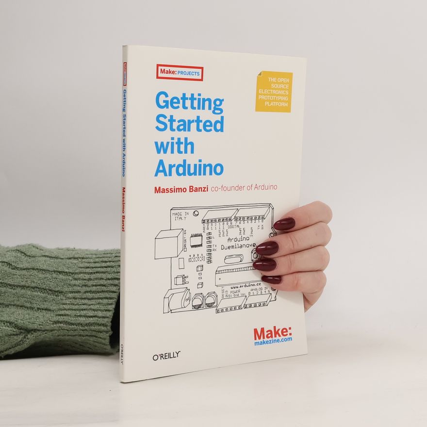 Massimo Banzi Getting Started with Arduino