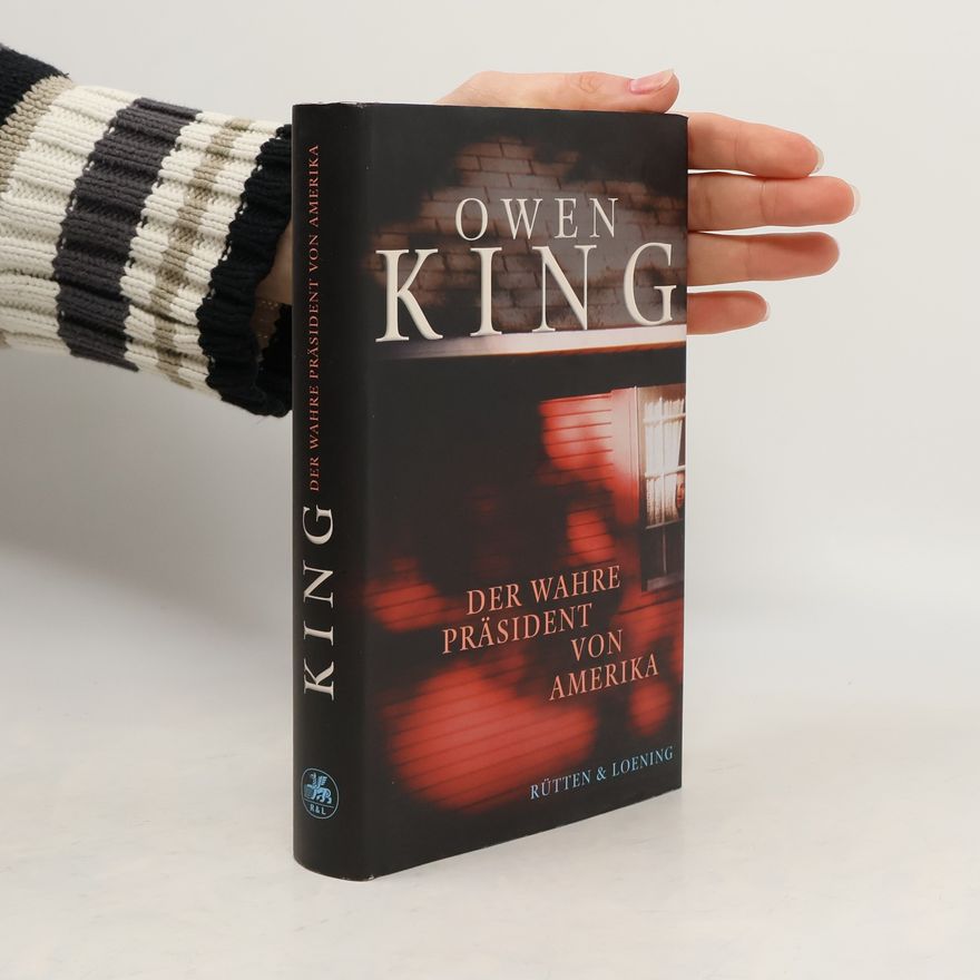 Owen King Der wahre Präsident von Amerika