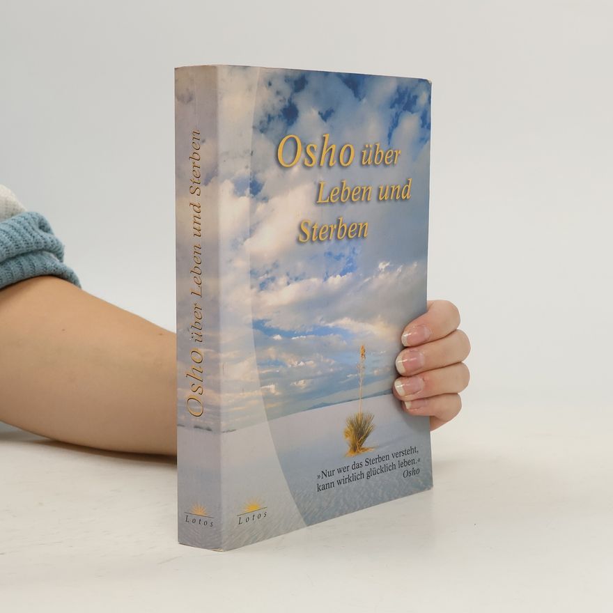 Ošó Osho über Leben und Sterben