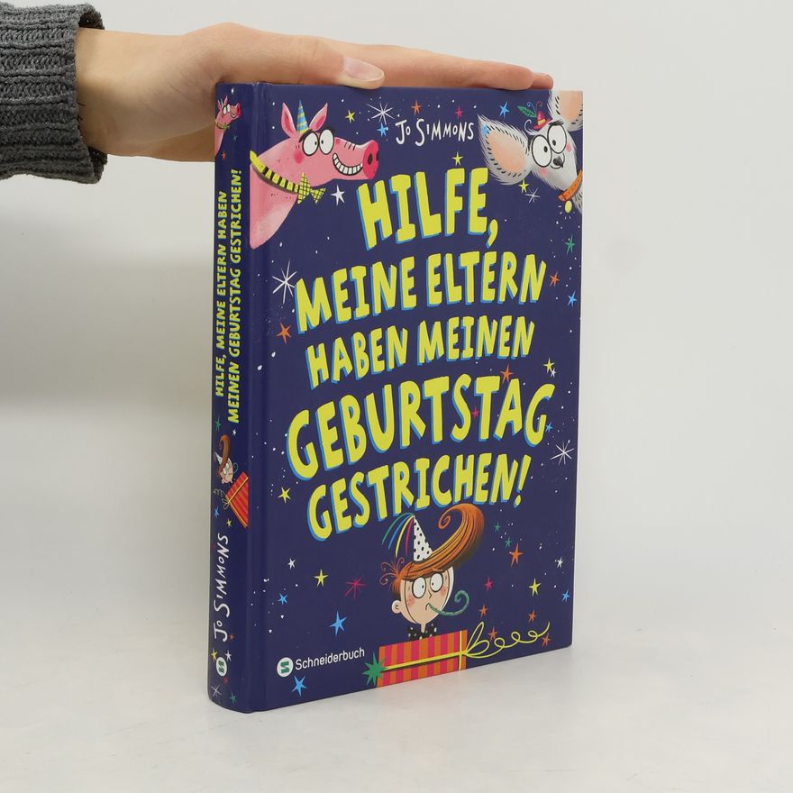 Jo Simmons Hilfe, Meine Eltern Haben Meinen Geburtstag Gestrichen!