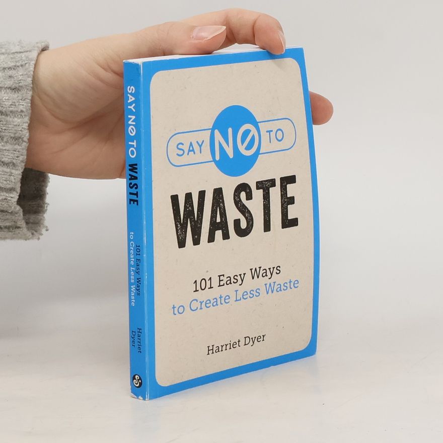Harriet Dyer Say No to Waste