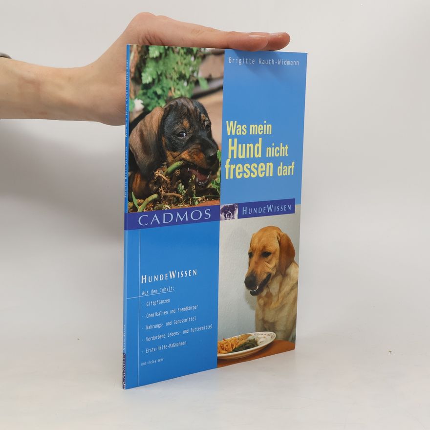 Brigitte Rauth-Widmann Was mein Hund nicht fressen darf