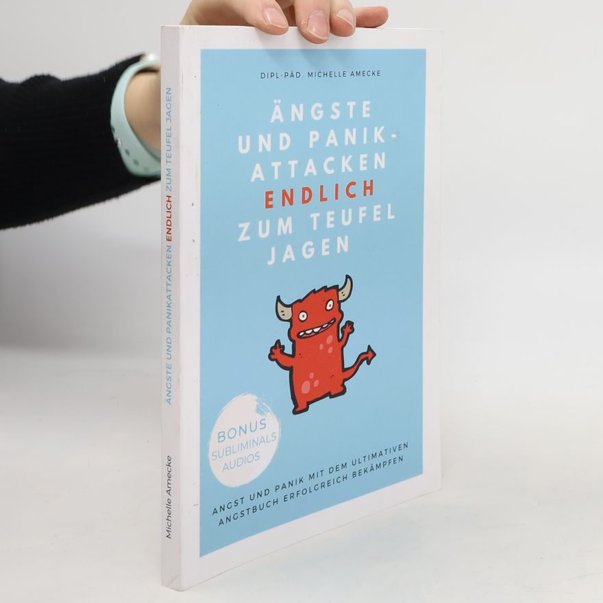 Michelle Amecke Ängste und Panikattacken endlich zum Teufel jagen!