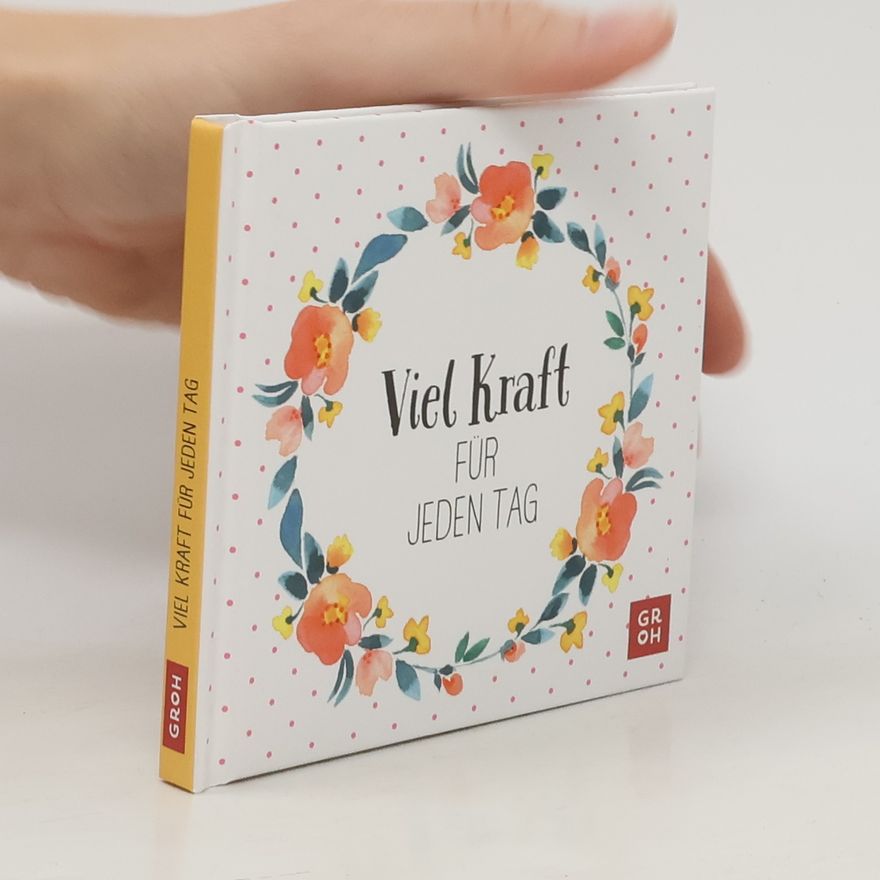 Joachim Groh Viel Kraft für jeden Tag