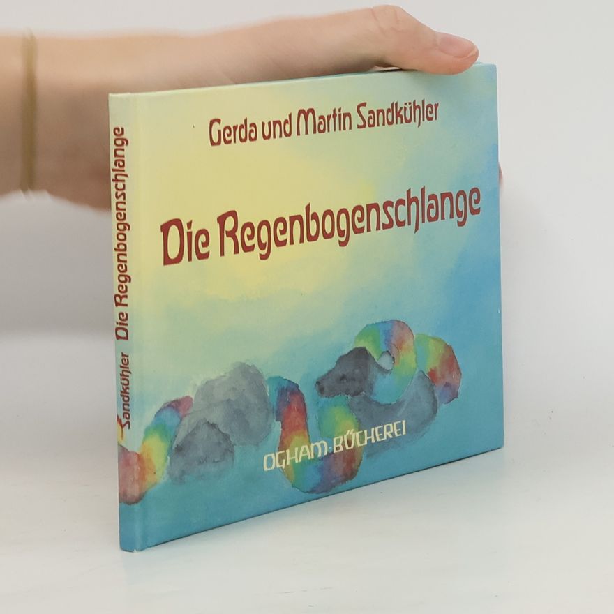 Gerda Sandkühler Die Regenbogenschlange