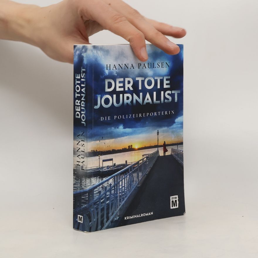 Hanna Paulsen Der tote Journalist