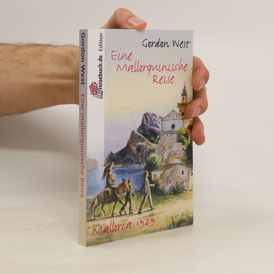 Gordon West Eine mallorquinische Reise