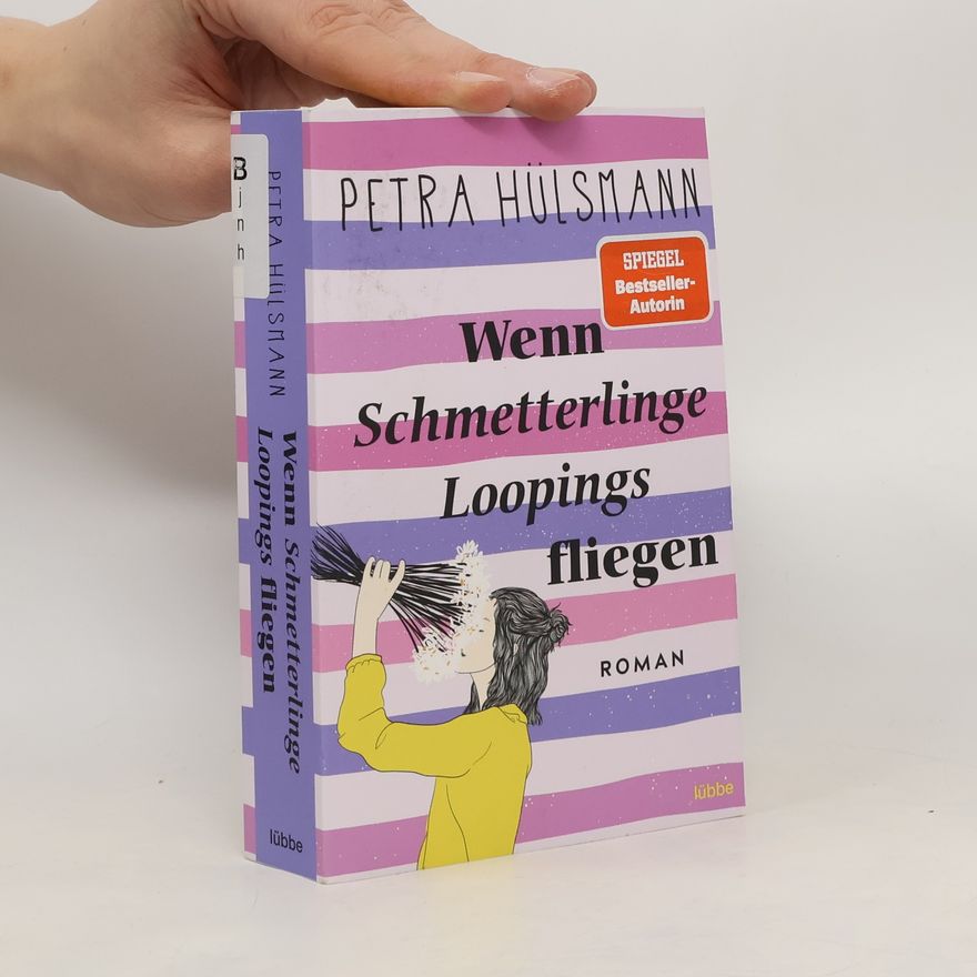 Petra Hülsmann Wenn Schmetterlinge Loopings fliegen