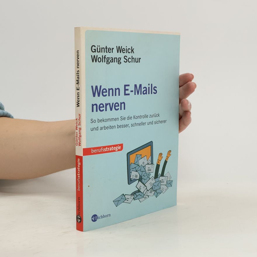 Günter Weick Wenn E-Mails nerven
