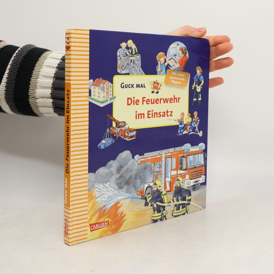 Andrea Erne Die Feuerwehr im Einsatz