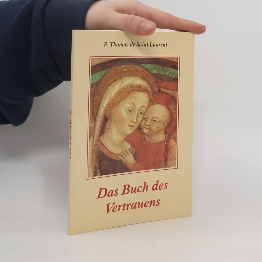 P. Thomas de Saint Laurent  Das Buch des Vertrauens