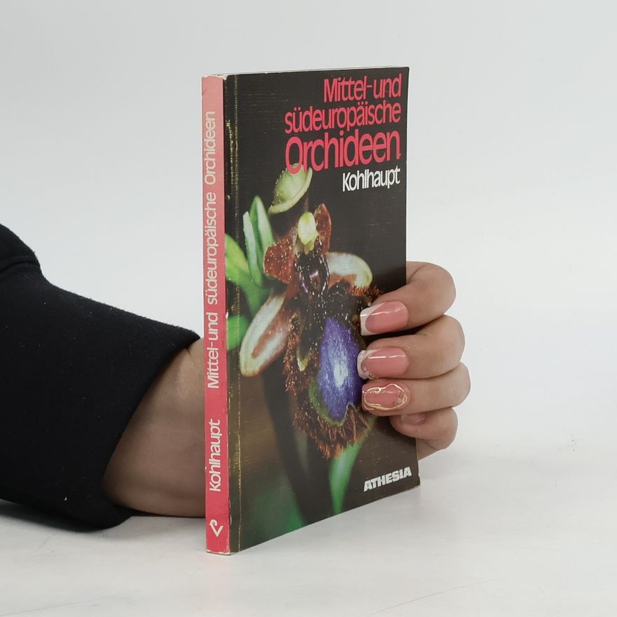 Paula Kohlhaupt Mittel- und südeuropäische Orchideen