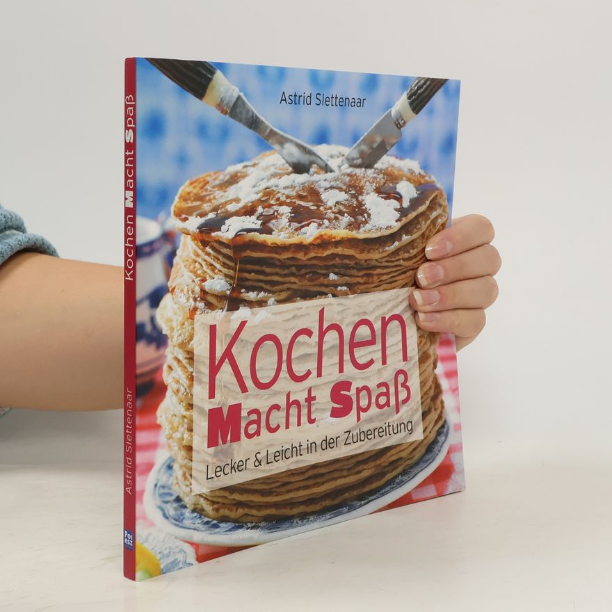 Astrid Slettenaar Kochen macht Spaß