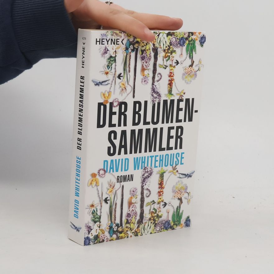 David Whitehouse Der Blumensammler