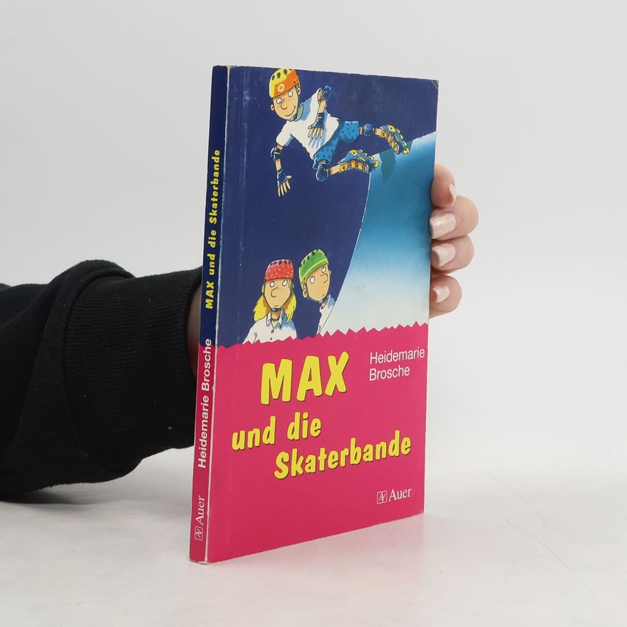 Heidemarie Brosche Max und die Skater-Bande